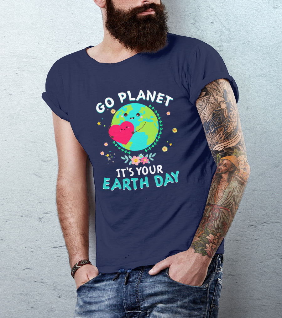 Go Planet It's Your Earth Day Cute Heart And Flowers T-Shirt