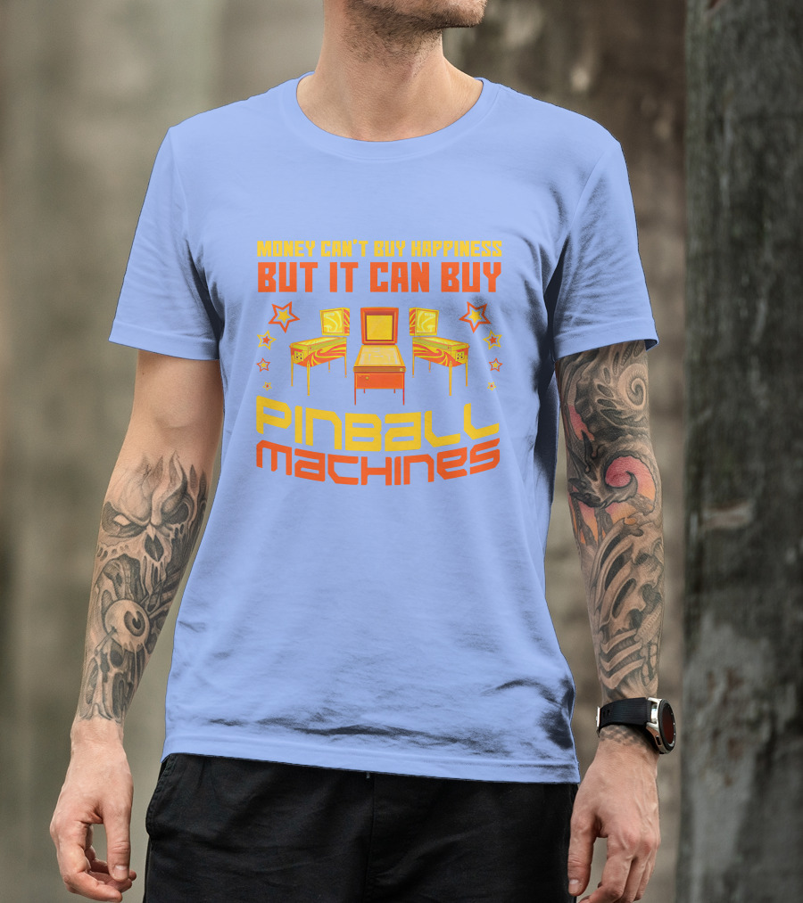 Money Can't Buy Happiness But It Can Buy Pinball Machines Vintage Arcade Game Lover T-Shirt