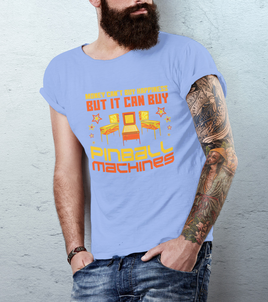 Money Can't Buy Happiness But It Can Buy Pinball Machines Vintage Arcade Game Lover T-Shirt