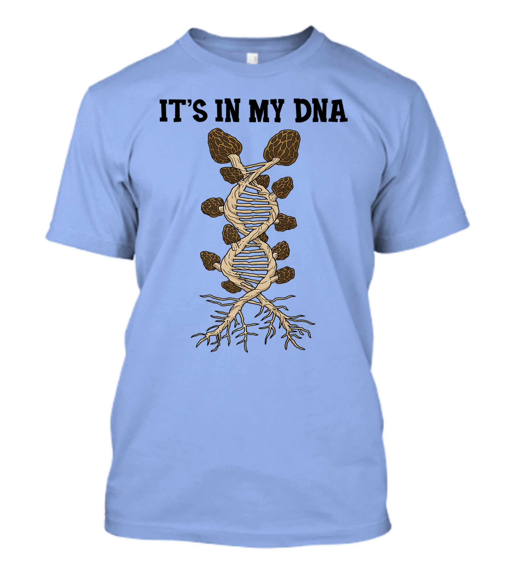 IT'S IN MY DNA Morel Mushroom Hunter Men's Women's T-Shirt