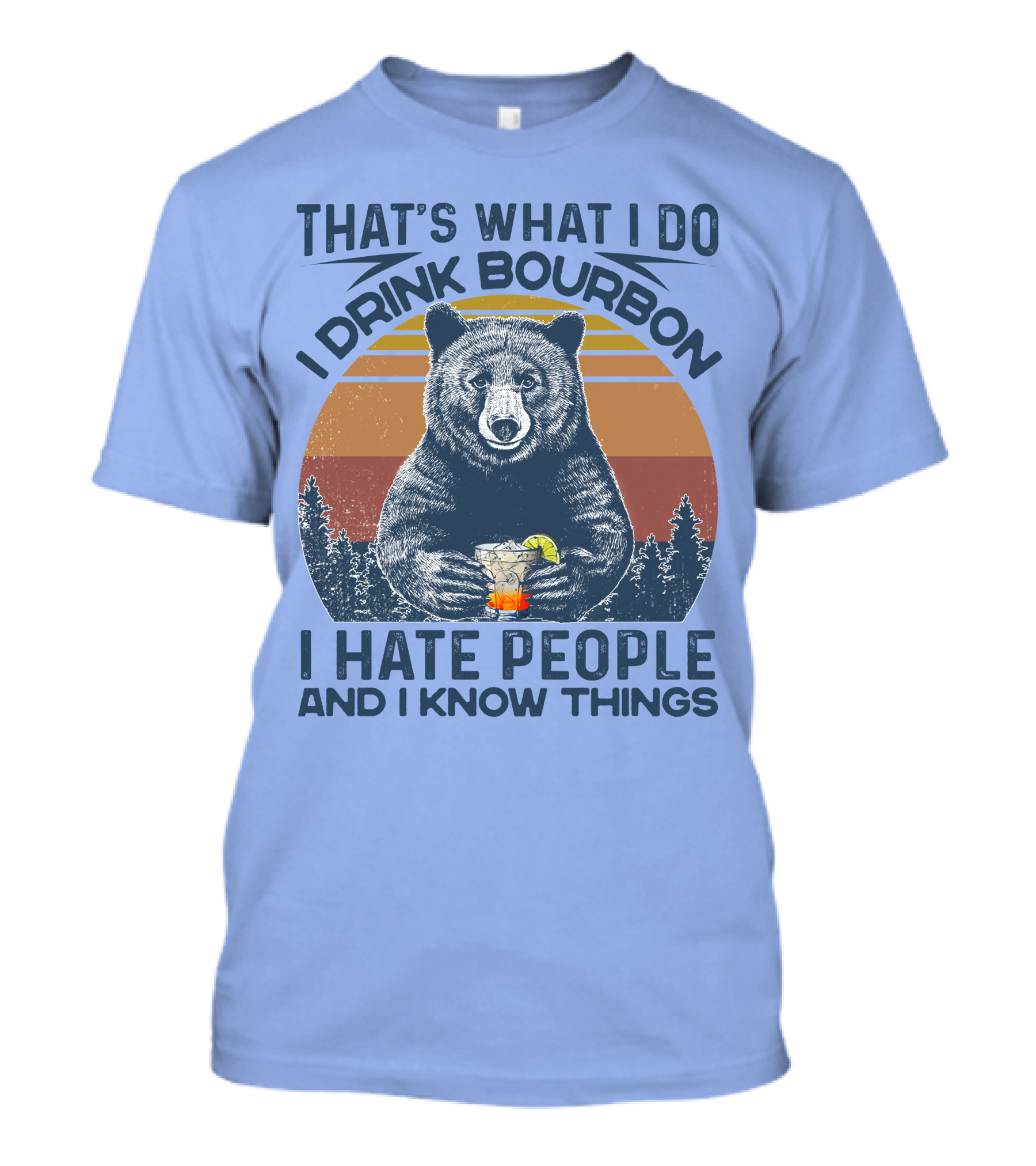 That's What I Do I Drink Bourbon I Hate People And I Know Things Bear Vintage Sunset T-Shirt