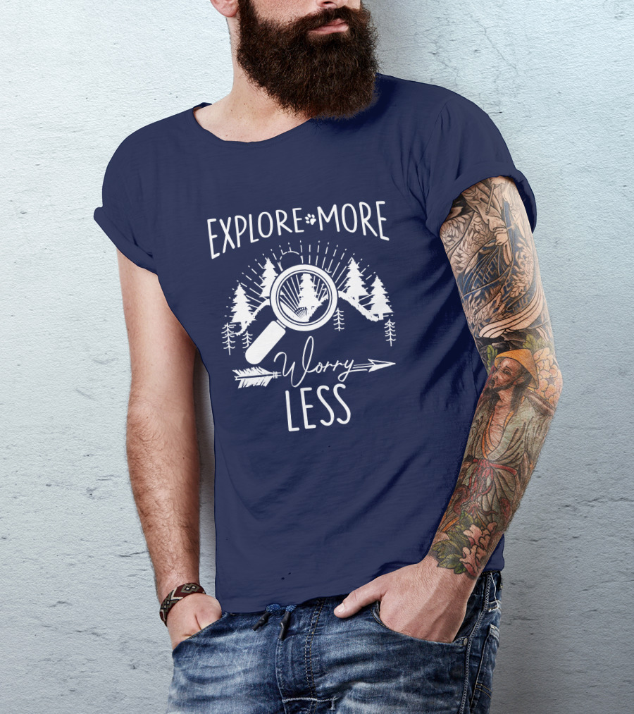Explore More Worry Less Adventure Nature Trees Magnifying Glass Arrow T-Shirt