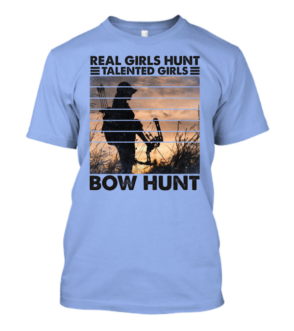 Real Girls Hunt Talented Girls Bow Hunt Silhouette Archery T-Shirt