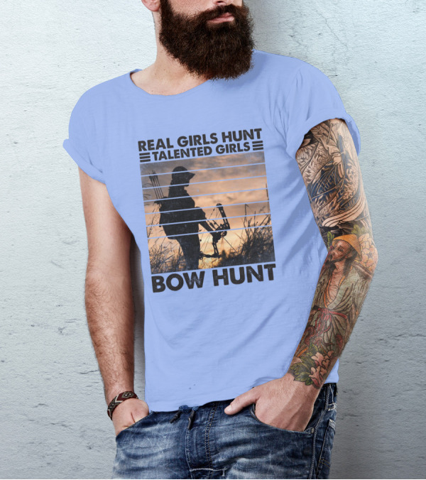 Real Girls Hunt Talented Girls Bow Hunt Silhouette Archery T-Shirt