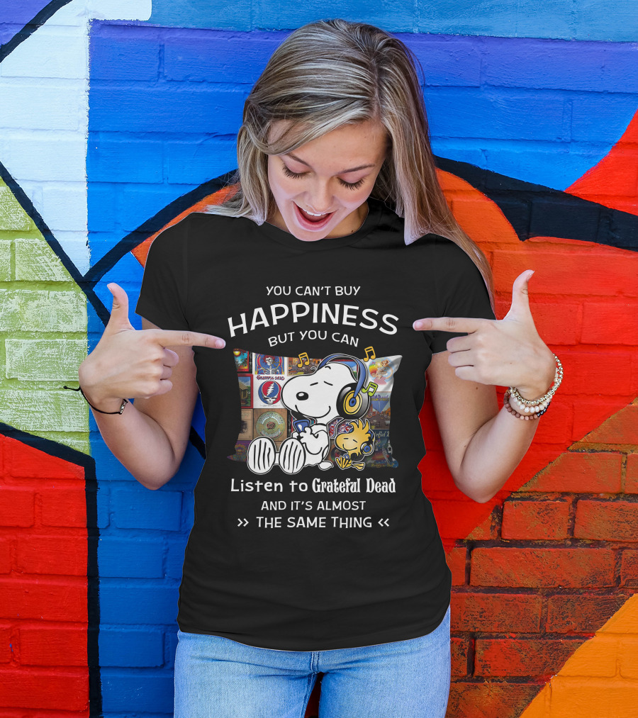 You Can’t Buy Happiness Listen To Grateful Dead Snoopy Woodstock T-Shirt