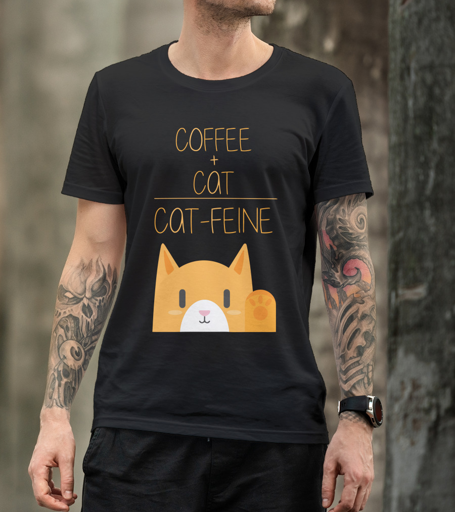 COFFEE CAT CAT-FEINE T-Shirt