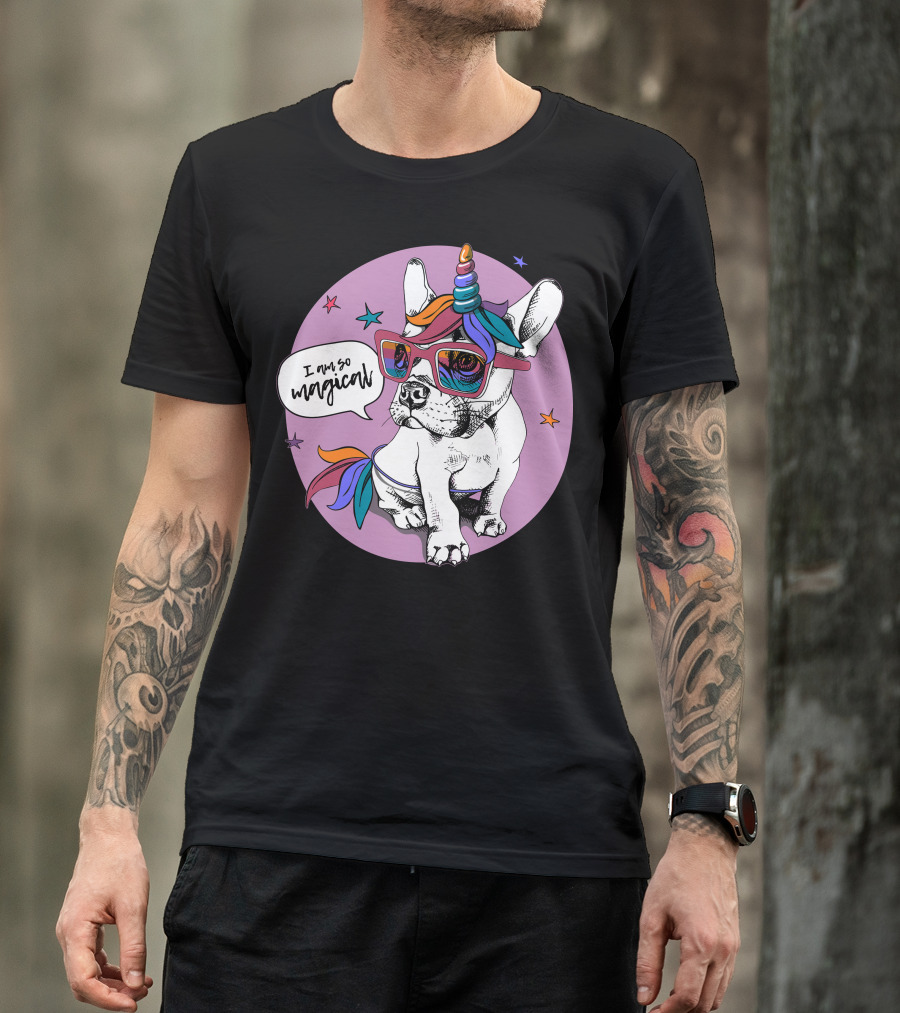 I Am So Magical Puppy Bulldog Unicorn T-Shirt