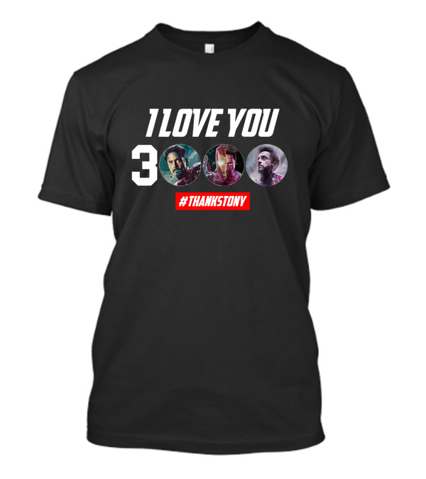 Avengers Endgame I Love You 3000 #Thankstony Tribute To Tony Stark T-Shirt