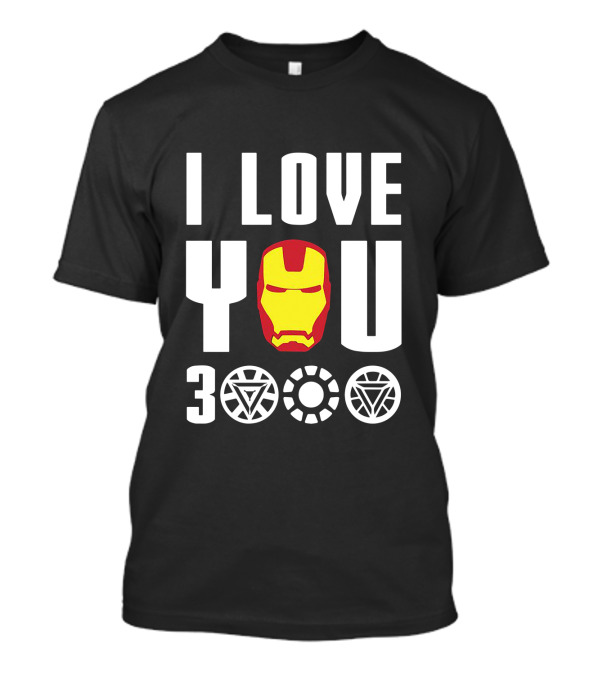 I Love You 3000 With Iron Man Mask And Arc Reactor Symbols T-Shirt