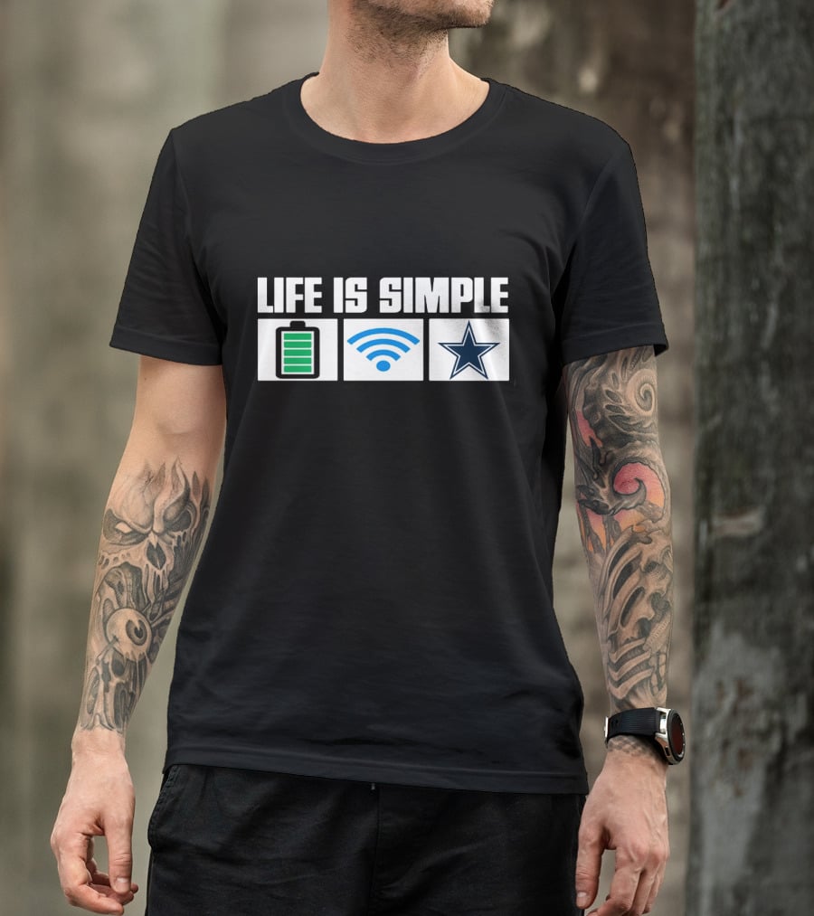 Life Is Simple Dallas Cowboys Star Battery Wifi T-Shirt