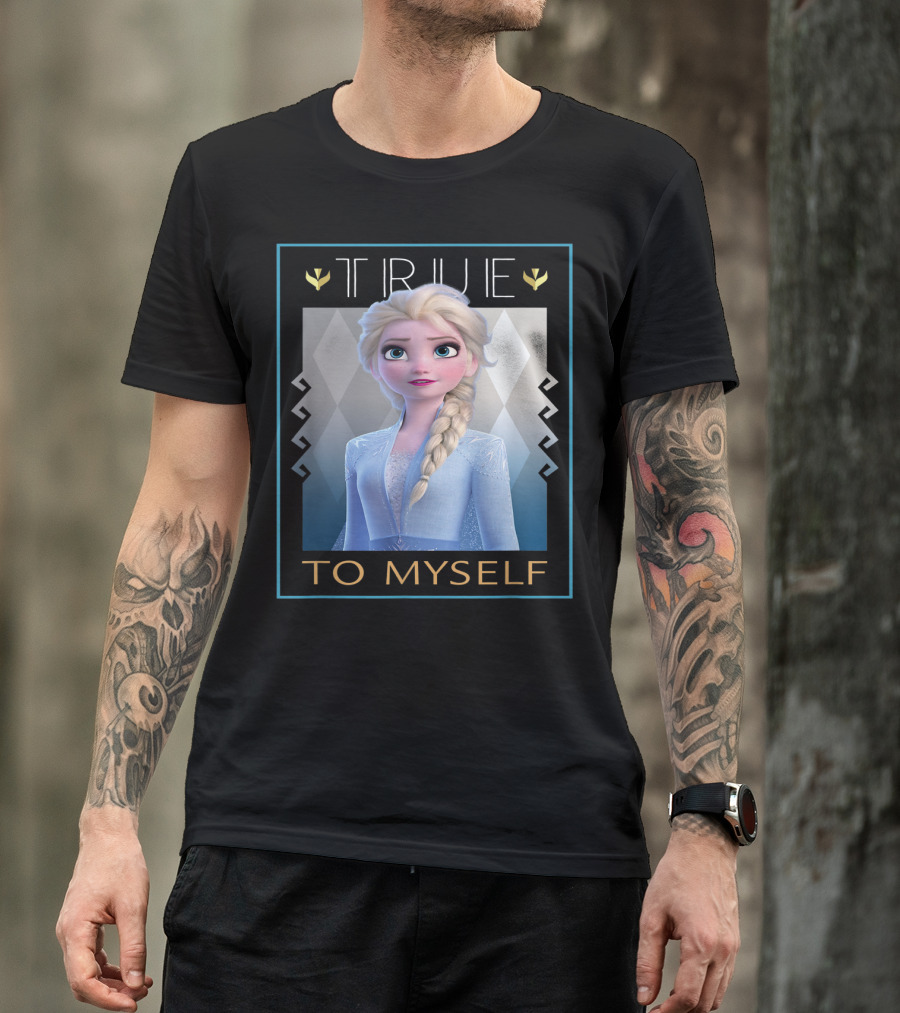 True To Myself Frozen Disney Films T-Shirt