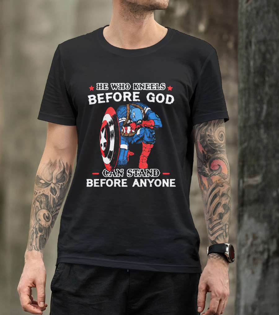 Captain America He Who Kneels Before God Can Stand Before Anyone T-Shirt