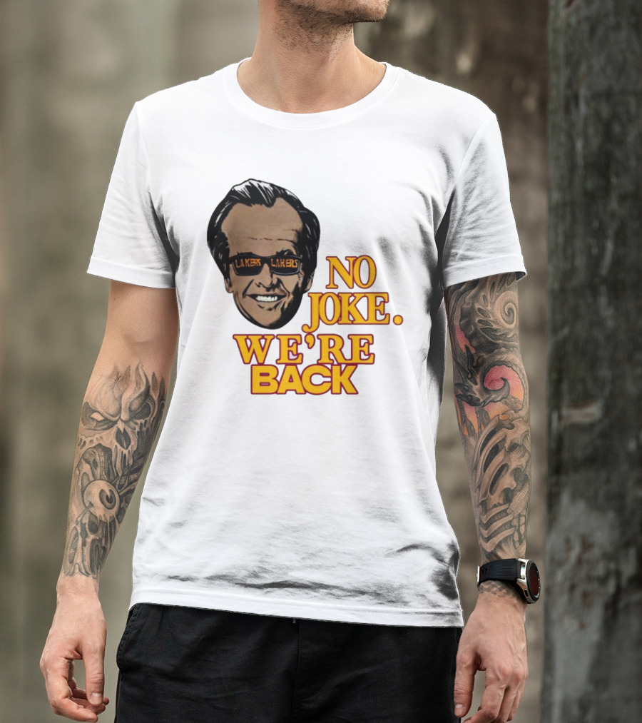 No Joke We're Back Lakers Sunglasses T-Shirt
