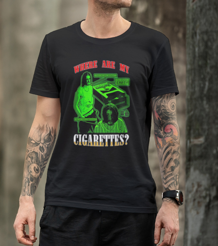 Fishtanklive Where Are My Cigarettes Empty CIG Status Turn Out Your Pockets T-Shirt