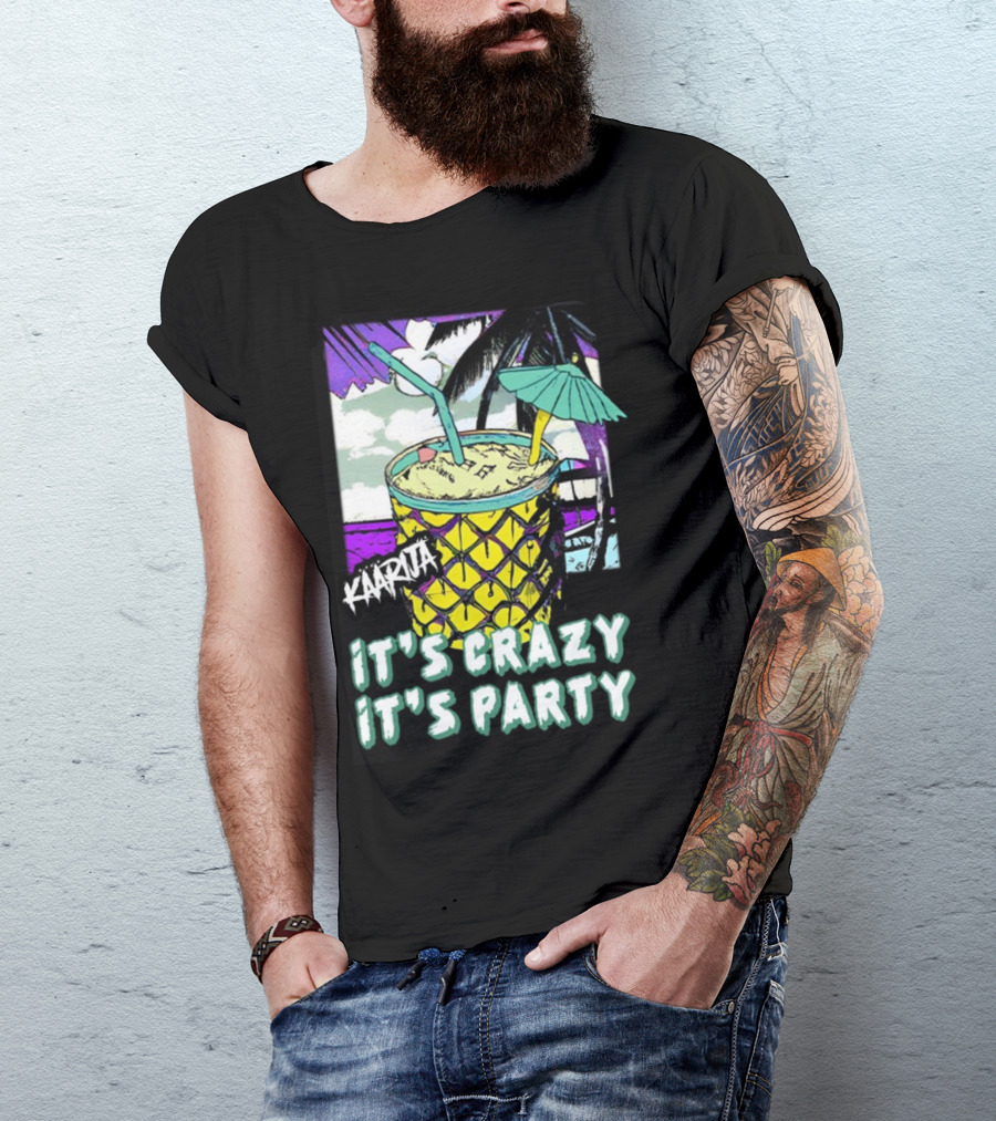 Kaarija It's Crazy It's Party Pineapple Drink Palm Trees T-Shirt