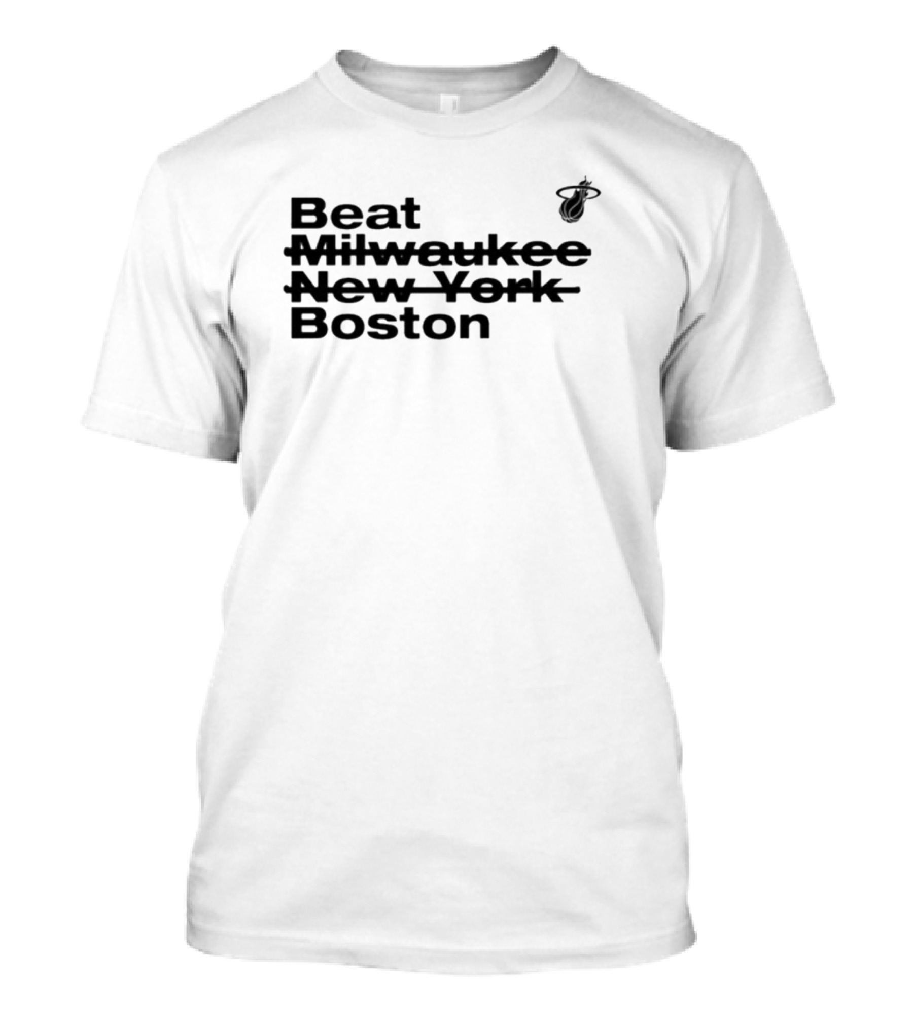 Beat Milwaukee New York Boston Miami Heat T-Shirt