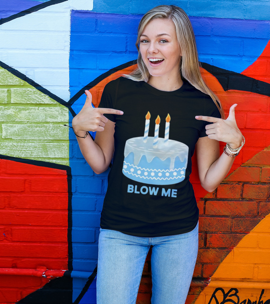 Josueluciano91 Blow Me Cake T-Shirt