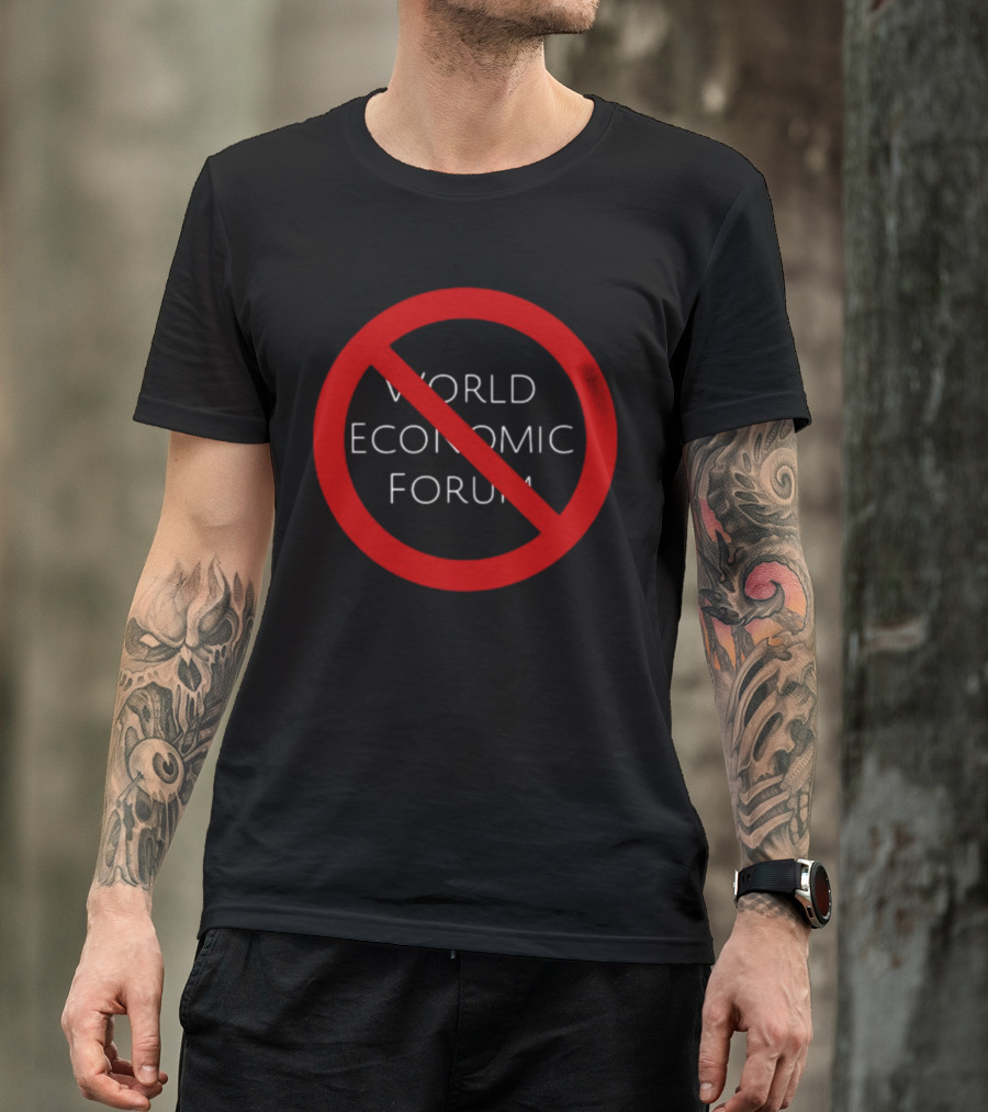 No To World Economic Forum Red Circle Cross Over Text T-Shirt