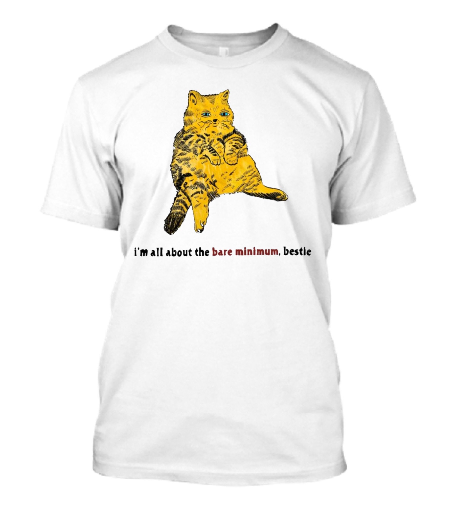 I'm All About The Bare Minimum Bestie Cat Image T-Shirt