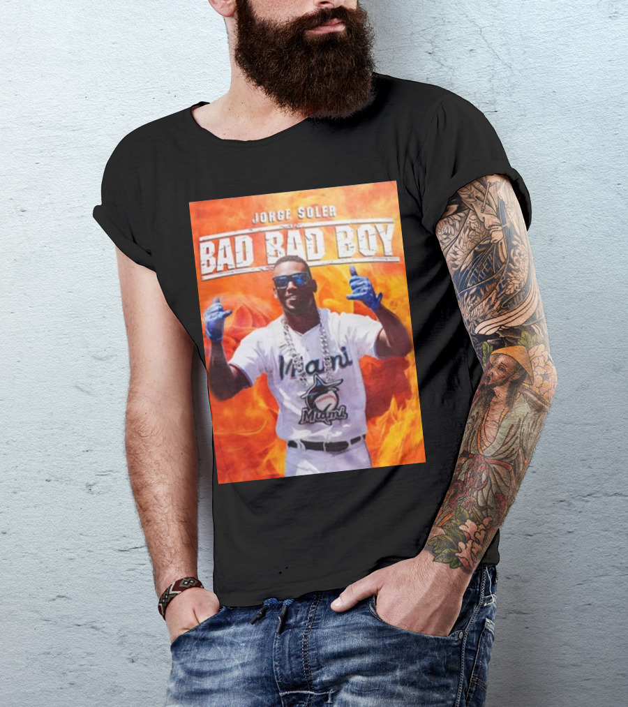 Jorge Soler Bad Bad Boy Miami Marlins Fire Background T-Shirt
