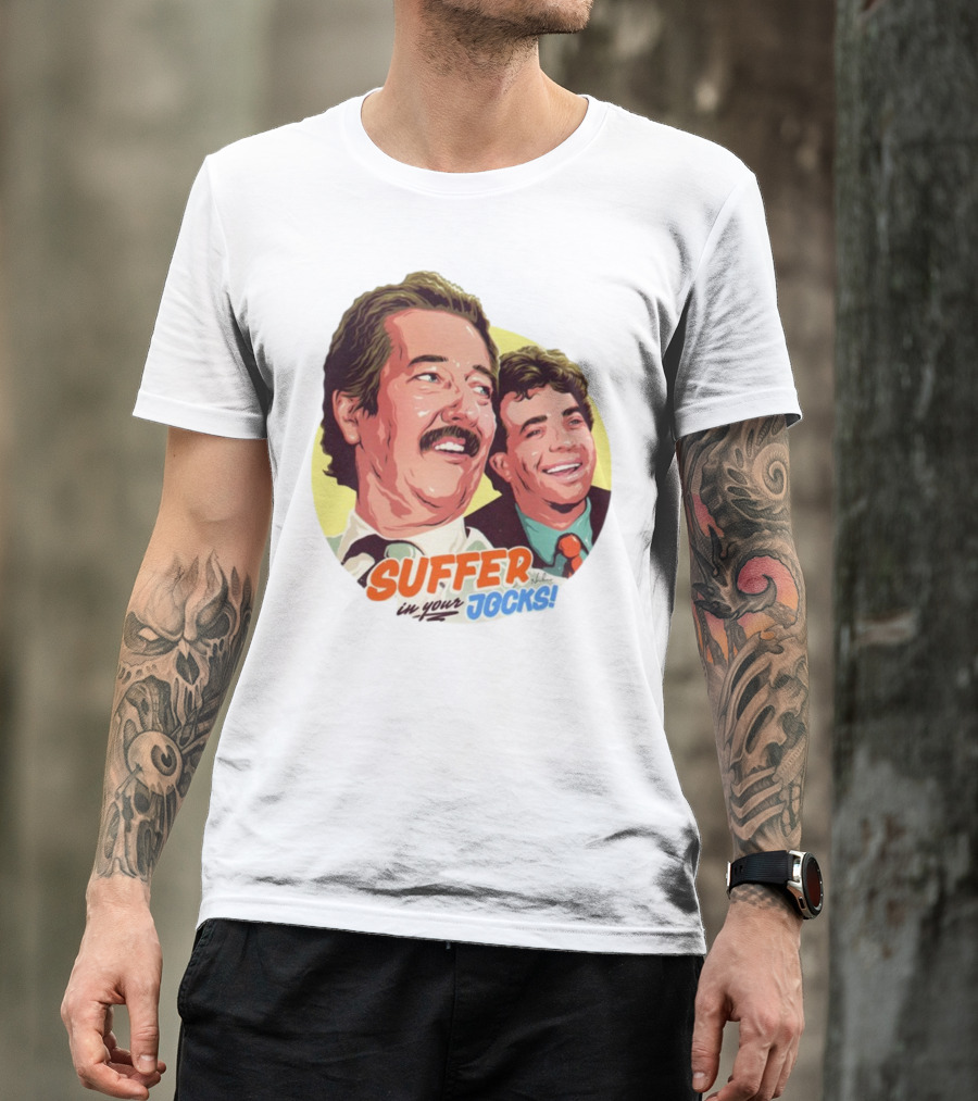 Suffer In Your Jocks Retro Comedy T-Shirt