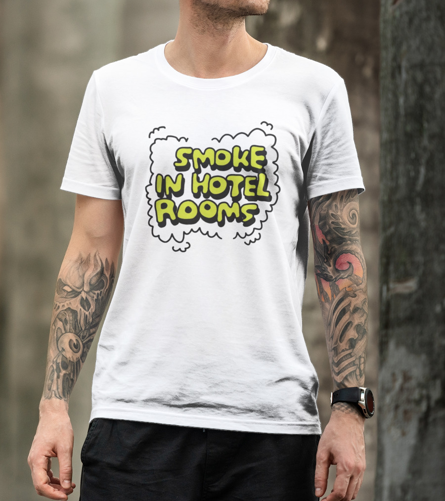 Zoebreadtok I Smoke In Hotel Rooms T-Shirt