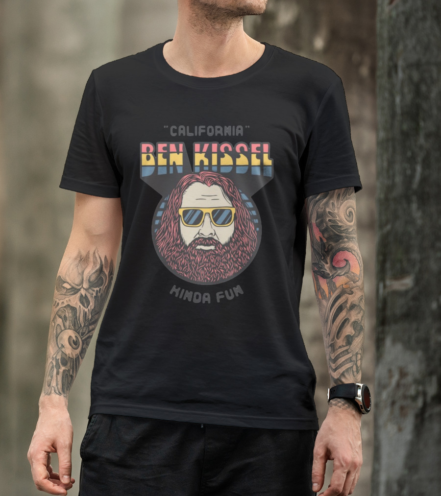 California Ben Kissel Kinda Fun T-Shirt