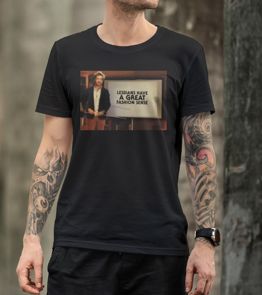 Lesbians Have A Great Fashion Sense Presentation Slide T-Shirt