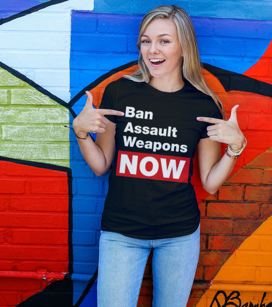 Ban Assault Weapons Now T-Shirt