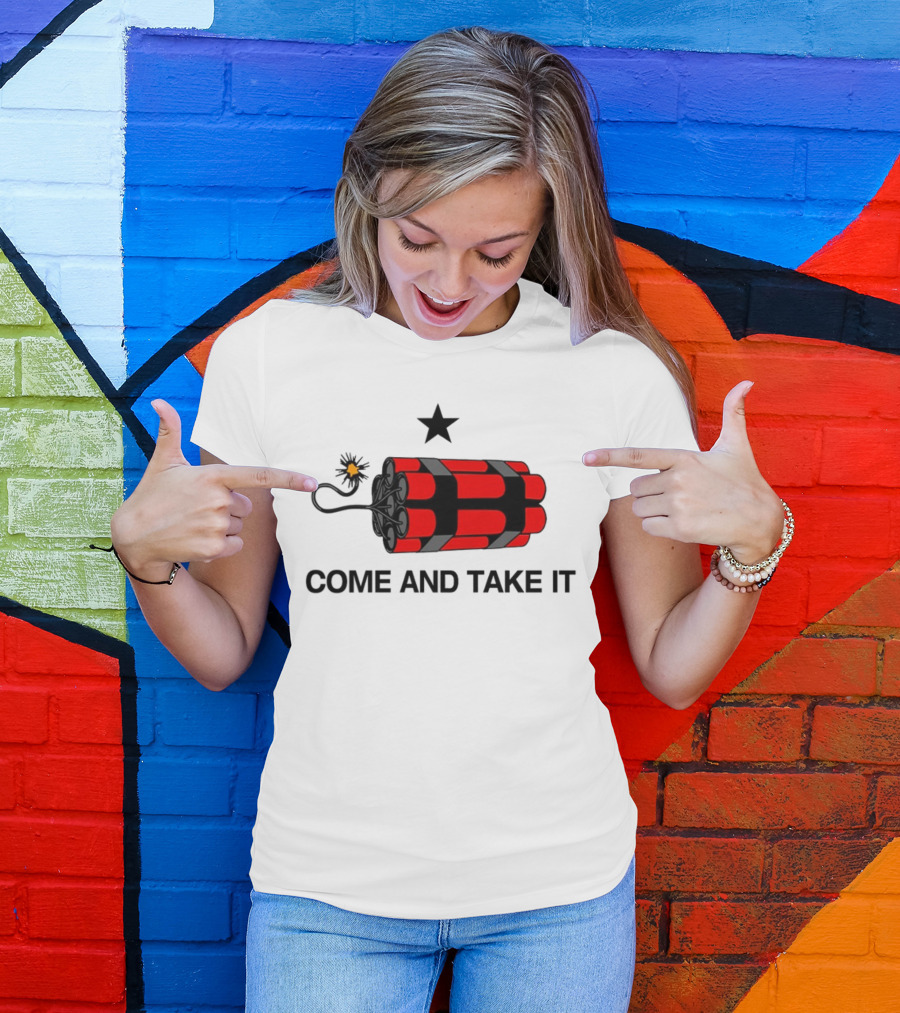 Come And Take It Dynamite Star T-Shirt