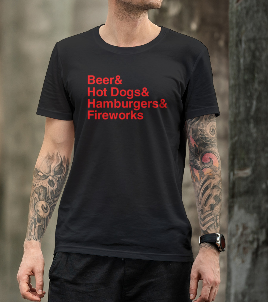 Middleclassfancy Beer Hot Dogs Hamburgers Fireworks T-Shirt