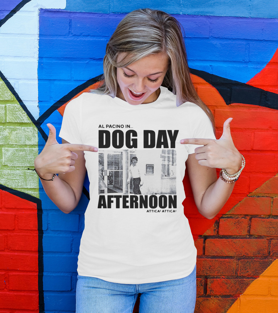 Al Pacino In Dog Day Afternoon Attica Scene T-Shirt