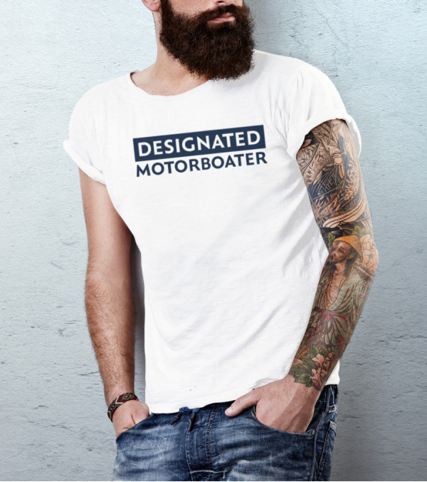 DESIGNATED MOTORBOATER T-Shirt