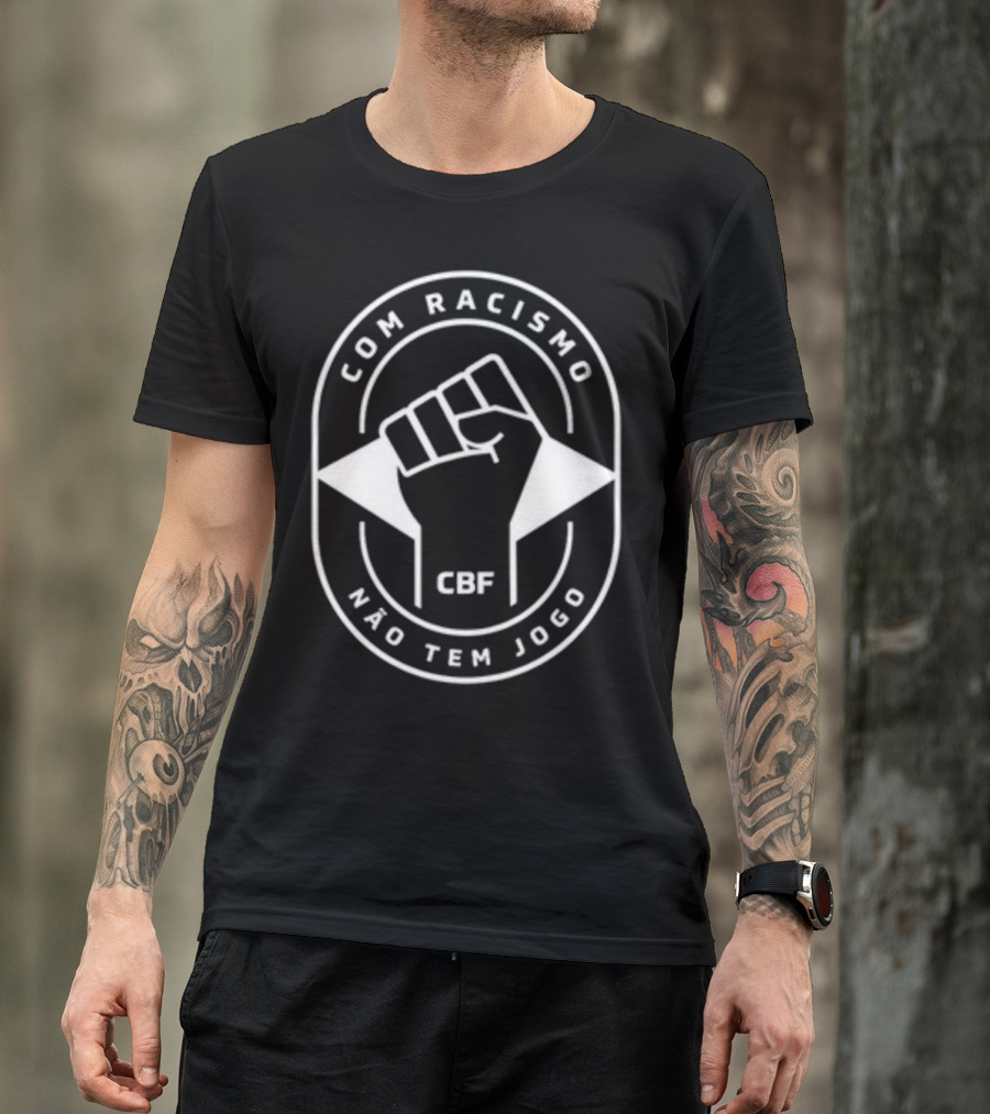 Com Racismo Não Tem Jogo CBF Fist T-Shirt