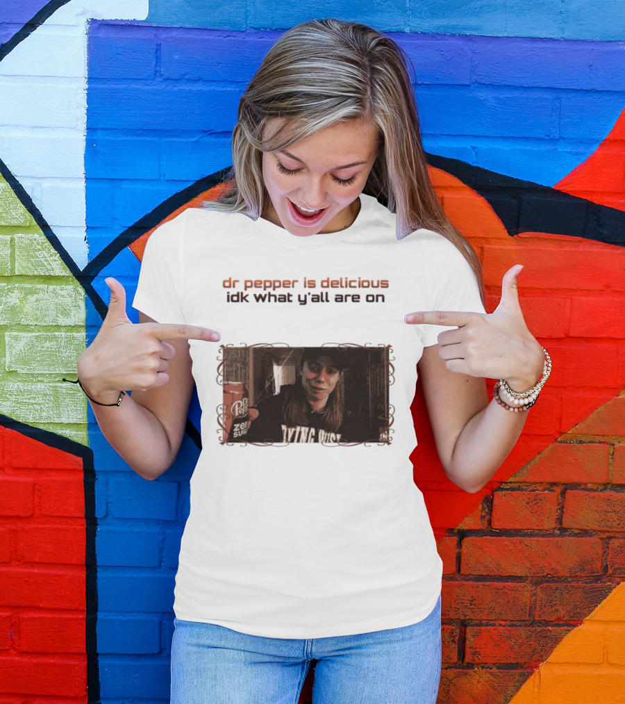 Dr Pepper Is Delicious Idk What Y'all Are On Vintage Style Photo With Can T-Shirt
