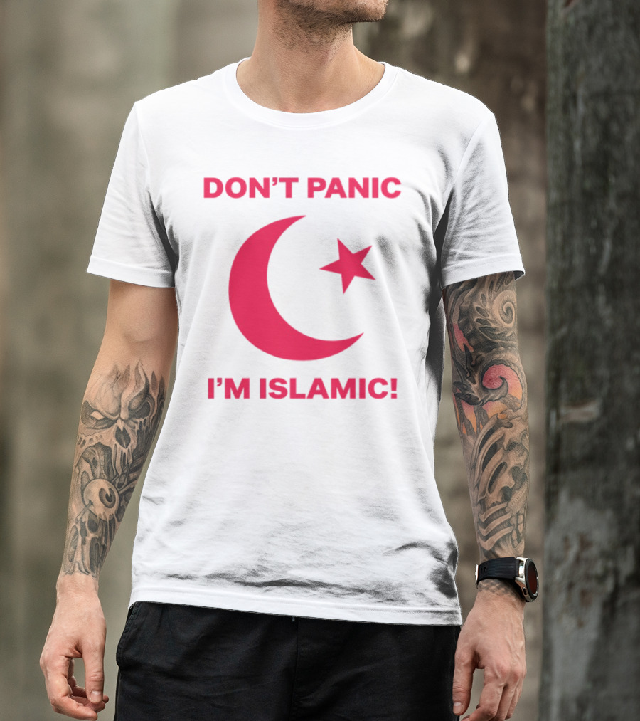 DON'T PANIC I'M ISLAMIC Crescent Star T-Shirt