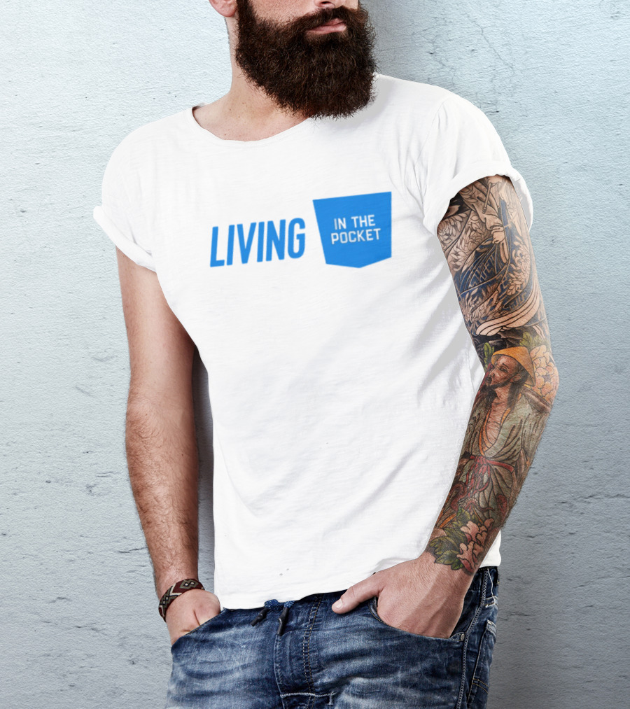 Living In The Pocket Blue Text And Iconic Pocket Symbol T-Shirt