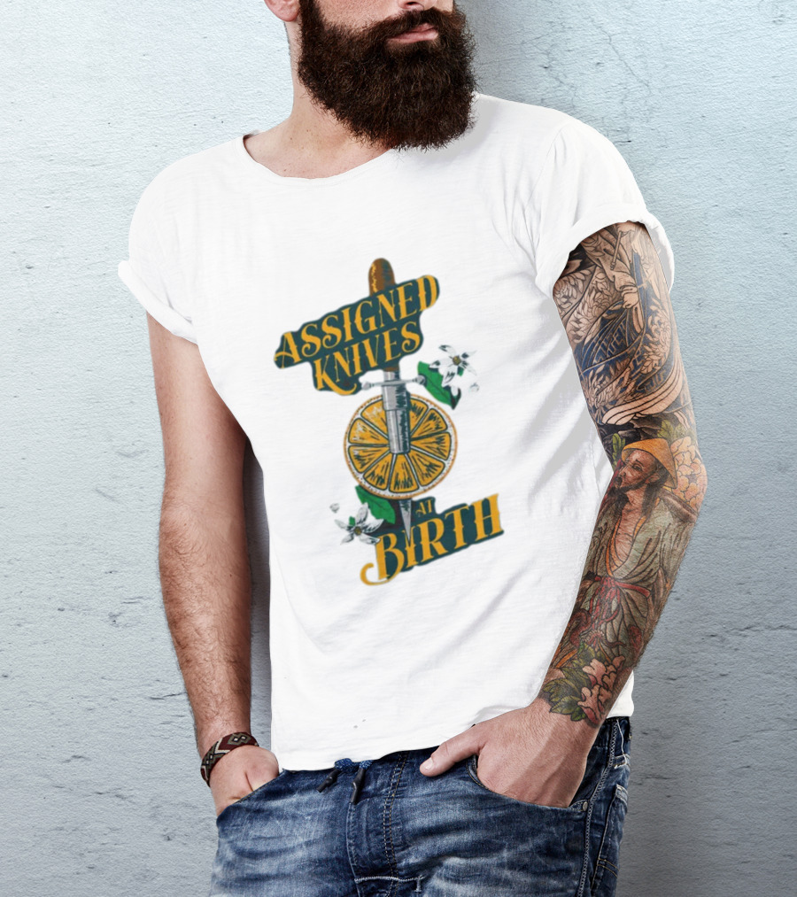 ASSIGNED KNIVES AT BIRTH Knife And Orange Slice With Flowers T-Shirt