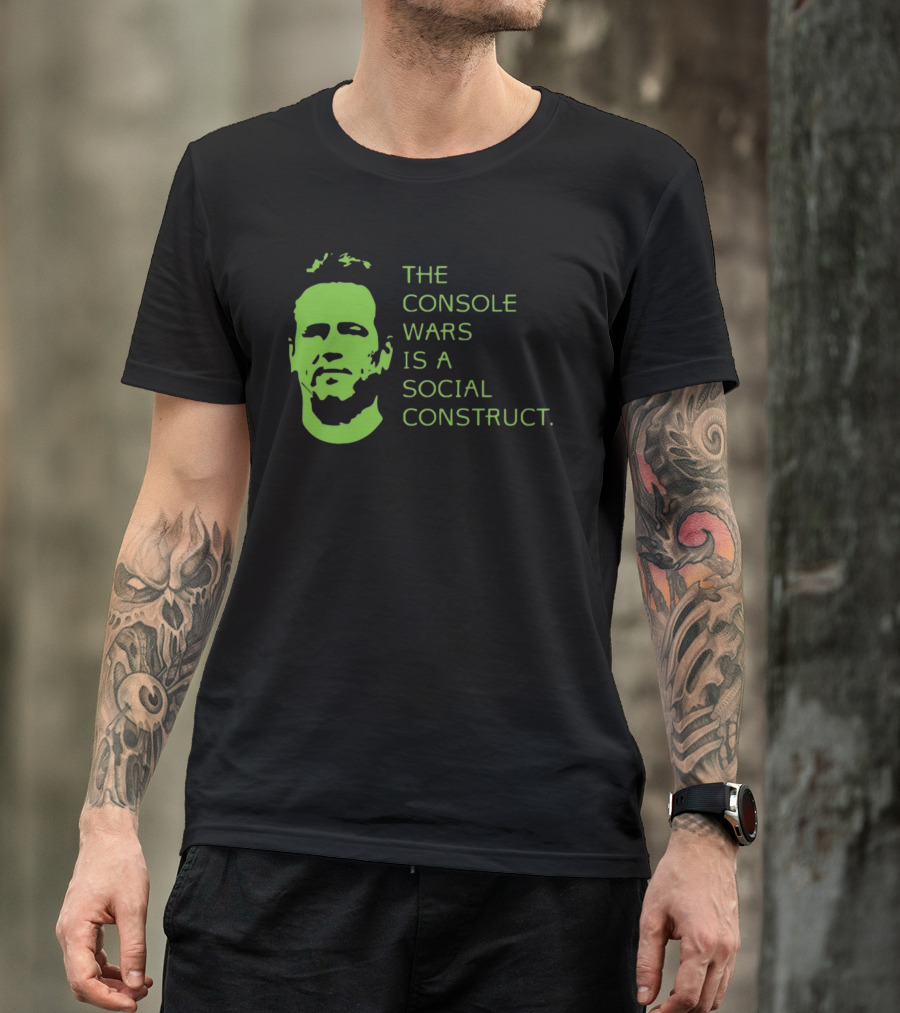 THE CONSOLE WARS IS A SOCIAL CONSTRUCT T-Shirt