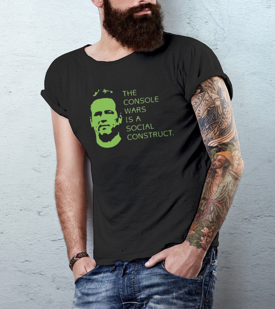 THE CONSOLE WARS IS A SOCIAL CONSTRUCT T-Shirt