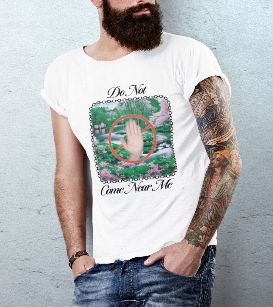 Do Not Come Near Me Hand Gesture Nature Scene T-Shirt