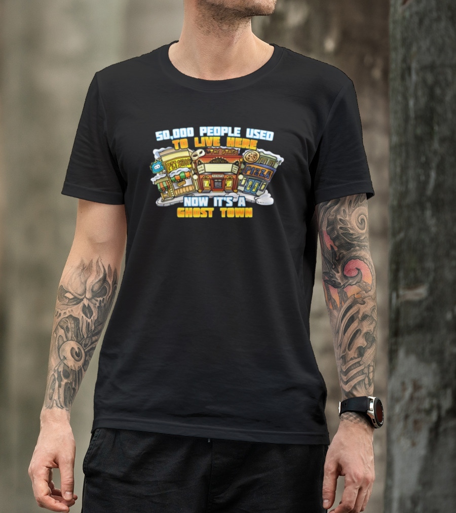 50,000 People Used To Live Here Now It's A Ghost Town Pet Shop Pizza T-Shirt