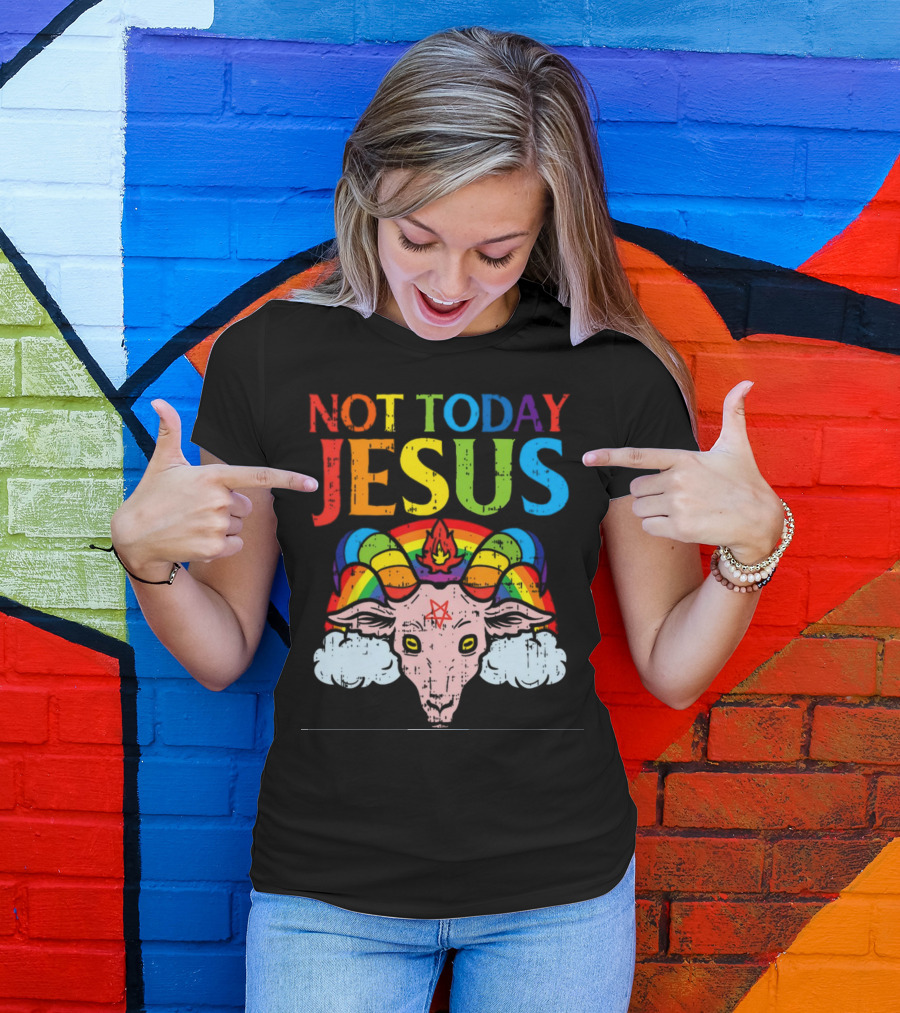 Not Today Jesus Satanic Goat Rainbow Satanism T-Shirt