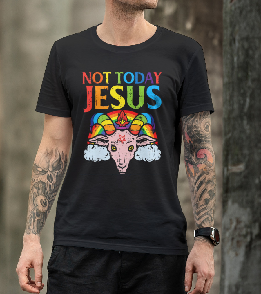 Not Today Jesus Satanic Goat Rainbow Satanism T-Shirt