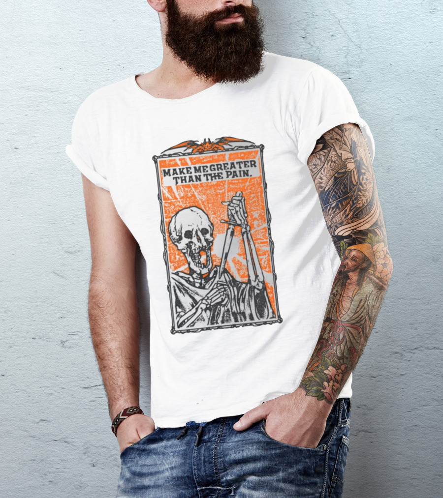 Make Me Greater Than The Pain Skeleton With Sword On Orange Background T-Shirt