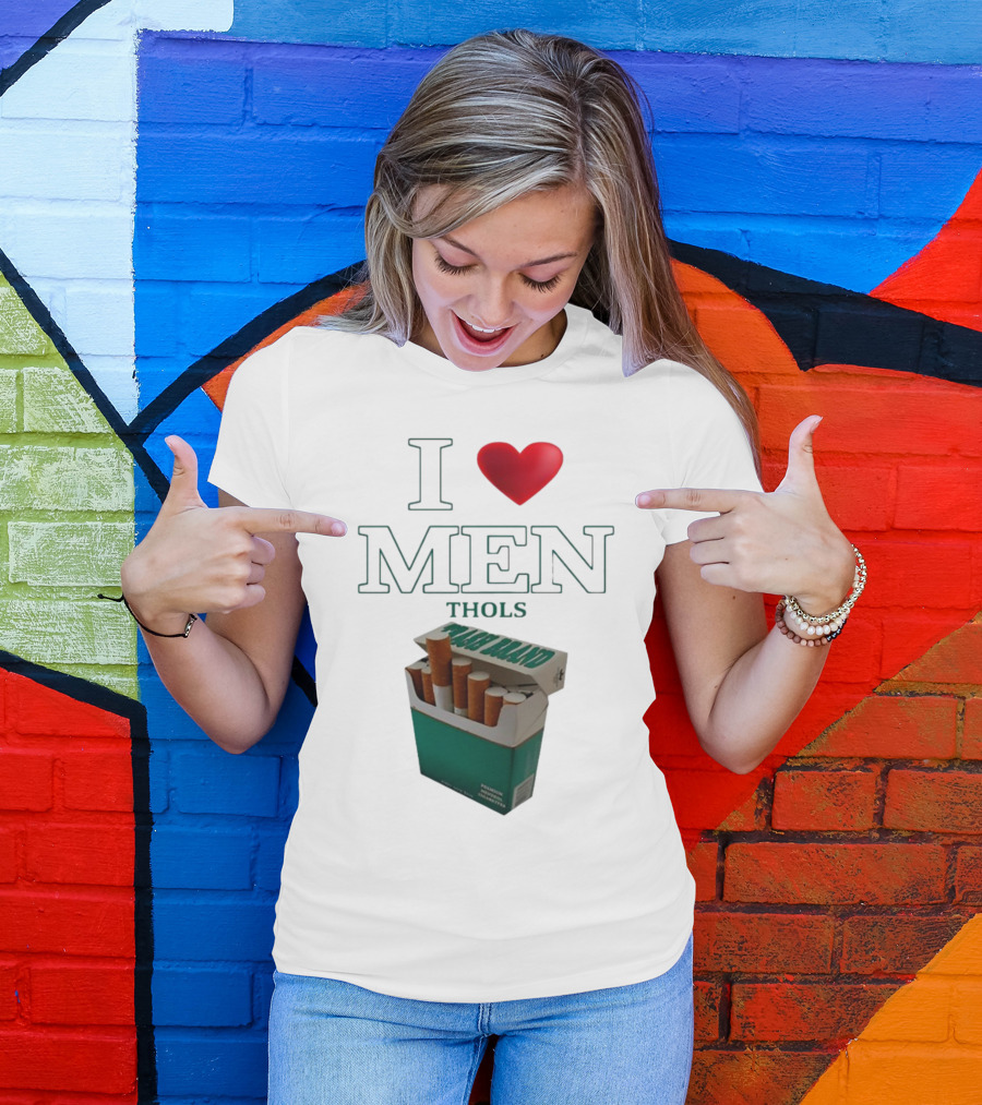 I Love Men Thols Menthol Cigarettes T-Shirt