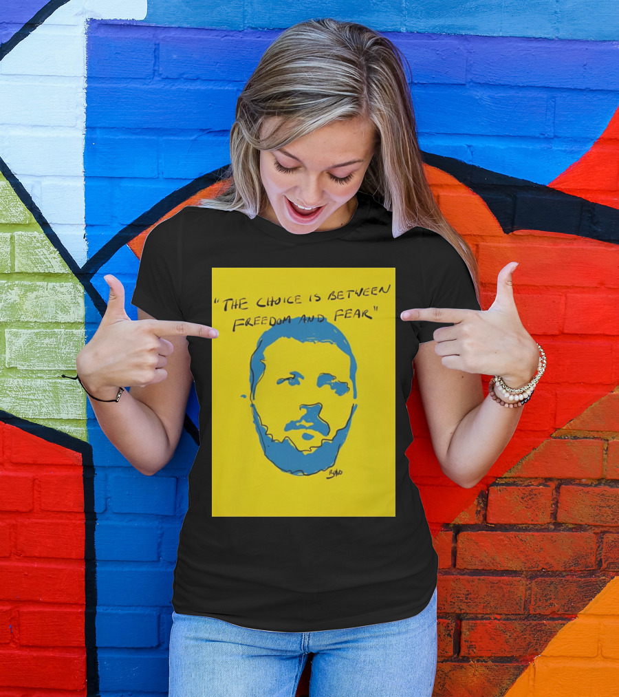 The Choice Is Between Freedom And Fear Blue Portrait Yellow Background T-Shirt