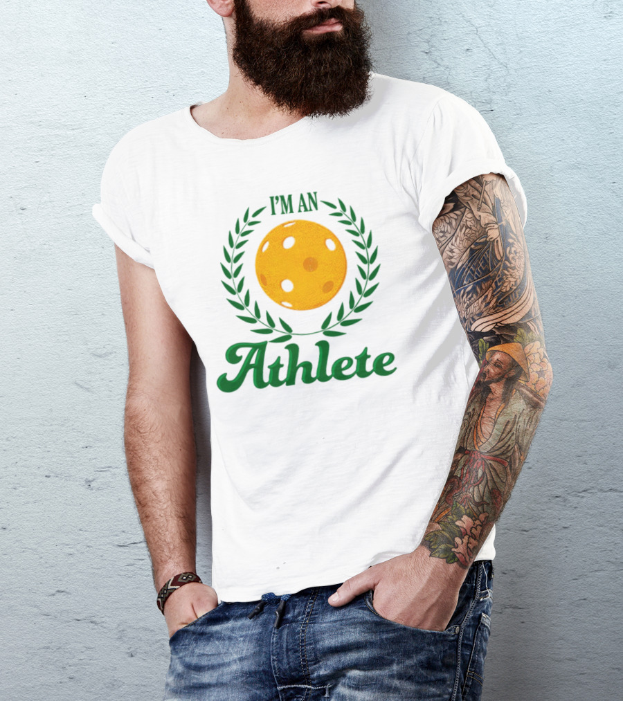 I'm An Athlete Pickleball Laurel T-Shirt