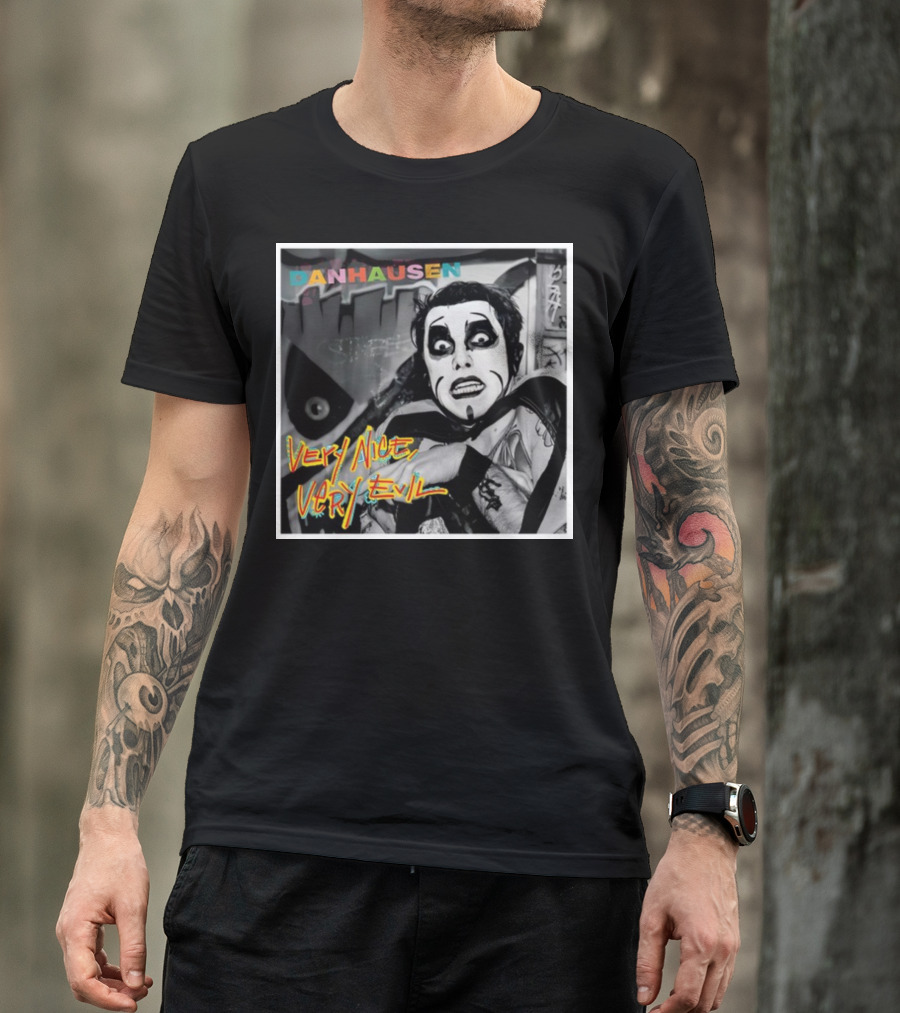 Danhausen Very Nice Very Evil Retro Comic Style Black And White Graffiti Background T-Shirt