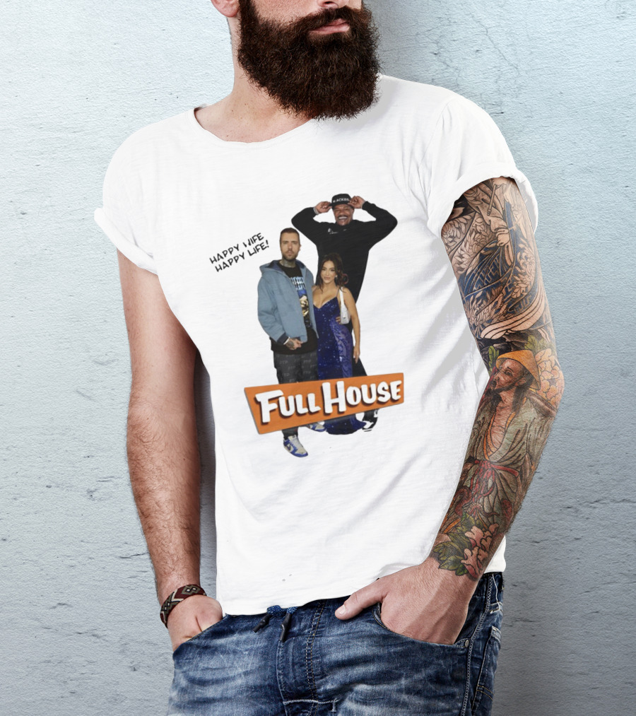 Full House Happy Wife Happy Life T-Shirt